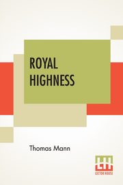 Royal Highness, Mann Thomas