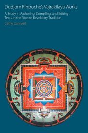 Dudjom Rinpoche's Vajrak?laya Works, Cantwell Cathy