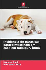 Incid?ncia de parasitas gastrointestinais em c?es em Jabalpur, ndia, Qadir Sawleha