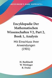 Encyklopadie Der Mathematischen Wissenschaften V2, Part 2, Book 1, Analysis, Burkhardt H.