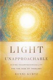 Light Unapproachable, Kurtz Ronni