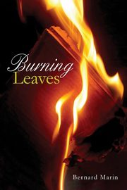 Burning Leaves, Marin Bernard