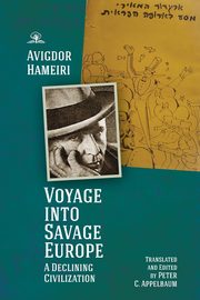 Voyage into Savage Europe, Hameiri Avigdor