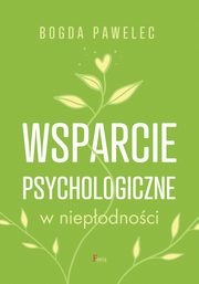 Wsparcie psychologiczne w niepodnoc, Pawelec Bogda