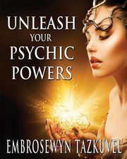 Unleash Your Psychic Powers, Tazkuvel Embrosewyn