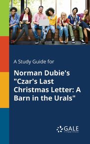 A Study Guide for Norman Dubie's 