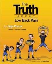 The Truth About Low Back Pain, Permar Gage