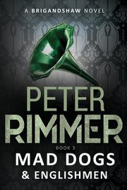 Mad Dogs and Englishmen, Rimmer Peter