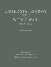 ksiazka tytu: United States Army in the World War 1917-1919 autor: Historical Division