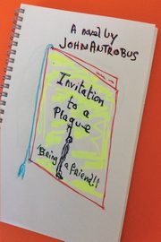 Invitation to a Plague, Antrobus John