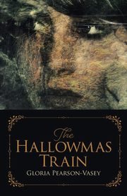The Hallowmas Train, Pearson-Vasey Gloria