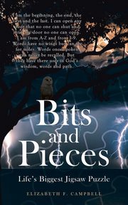 Bits and Pieces, Campbell Elizabeth F.