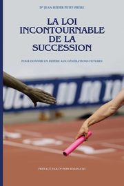 La loi incontournable de la succession, Petit Frere Jean Heder