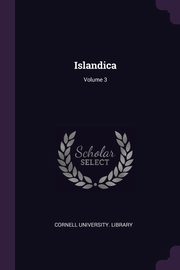 Islandica; Volume 3, Cornell University. Library