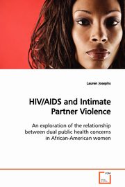 HIV/AIDS and Intimate Partner Violence, Josephs Lauren