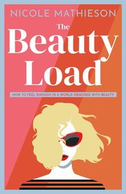 The Beauty Load, Mathieson Nicole