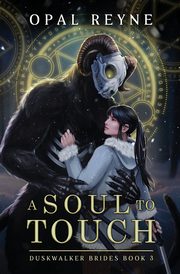 A Soul to Touch, Reyne Opal