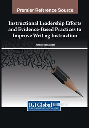 Instructional Leadership Efforts and Evidence-Based Practices to Improve Writing Instruction, 