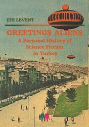 Greetings Aliens, Levent Efe