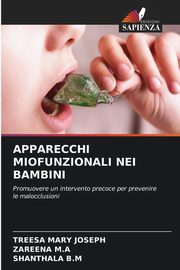 APPARECCHI MIOFUNZIONALI NEI BAMBINI, JOSEPH TREESA MARY