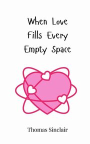 When Love Fills Every Empty Space, Sinclair Thomas