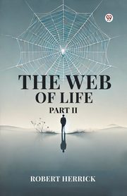 The Web of Life Part II, Herrick Robert