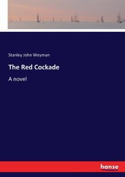 The Red Cockade, Weyman Stanley John