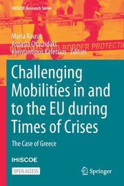 Challenging Mobilities in and to the EU during Times of Crises, 
