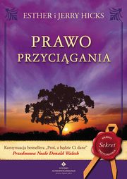 Prawo przycigania, Hicks Esther, Hicks Jerry