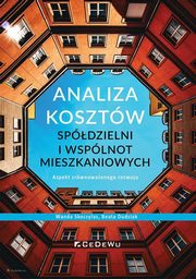 ksiazka tytu: Analiza kosztw spdzielni i wsplnot mieszkaniowych. autor: Skoczylas Wanda, Dudziak Beata