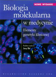 ksiazka tytu: Biologia molekularna w medycynie autor: 