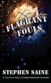 Flagrant Fouls, Saine Stephen
