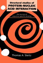 Structural Studies of Protein-Nucleic Acid Interaction, Steitz Thomas A.