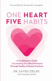One Heart, Five Habits, Zielke Sayeh
