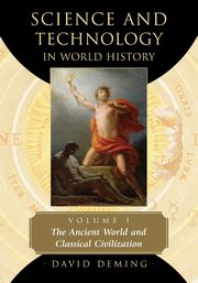 Science and Technology in World History, Volume 1, Deming David