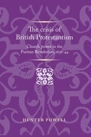 The crisis of British Protestantism, Powell Hunter