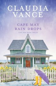 Cape May Raindrops (Cape May Book 12), Vance Claudia