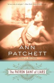 The Patron Saint of Liars, Patchett Ann