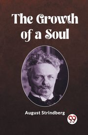The Growth of a Soul, Strindberg August