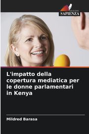 L'impatto della copertura mediatica per le donne parlamentari in Kenya, Barasa Mildred