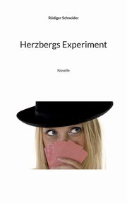 Herzbergs Experiment, Schneider Rdiger
