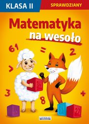 Matematyka na wesoo Sprawdziany Klasa 2, Guzowska Beata, Kowalska Iwona, Wrocawska Agnieszka