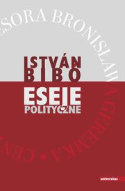 ksiazka tytu: Eseje polityczne autor: Bibo Istvan