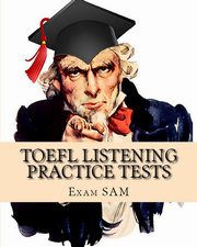 TOEFL Listening Practice Tests, Exam SAM
