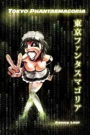 Tokyo Phantasmagoria, Loui Kenny
