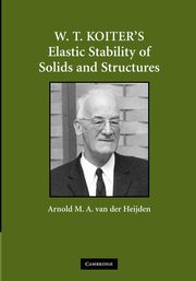 W. T. Koiter S Elastic Stability of Solids and Structures, 