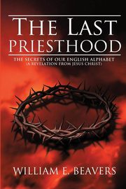 The Last Priesthood, Beavers William