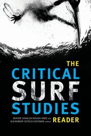 The Critical Surf Studies Reader, 