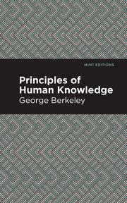 Principles of Human Knowledge, Berkeley George