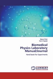 Biomedical Physics Laboratory Manual/Journal, Shah Manan